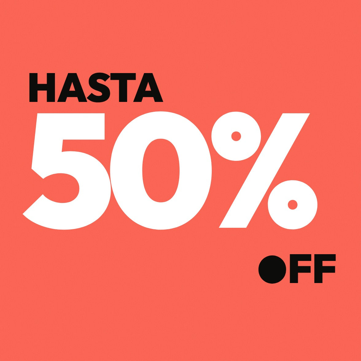 HASTA 50% OFF